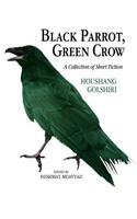 Black Parrot, Green Crow