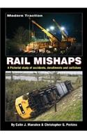 Modern Traction Rail Mishaps