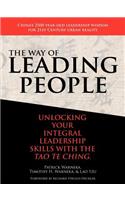 The Way of Leading People: Unlocking Your Integral Leadership Skills with the Tao Te Ching