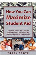 How You Can Maximize Student Aid