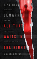 All that Waits in the Night: A Horror Event