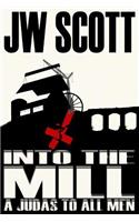 Into the Mill