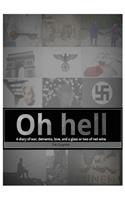 Oh Hell A diary of war, dementia, love, and a glass or two of red wine.