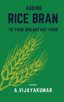 Adding Rice Bran to Your Breakfast Food