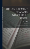 Development of Arabic Numerals in Europe [microform]