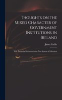 Thoughts on the Mixed Character of Government Institutions in Ireland