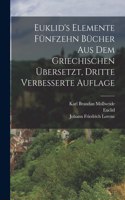 Euklid's Elemente fünfzehn Bücher aus dem Griechischen übersetzt, Dritte verbesserte Auflage