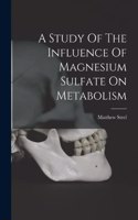 Study Of The Influence Of Magnesium Sulfate On Metabolism