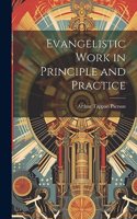 Evangelistic Work in Principle and Practice