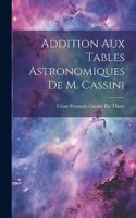 Addition Aux Tables Astronomiques De M. Cassini