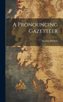 Pronouncing Gazetteer