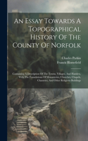 Essay Towards A Topographical History Of The County Of Norfolk