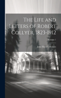 Life and Letters of Robert Collyer, 1823-1912; Volume 1