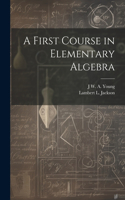 First Course in Elementary Algebra