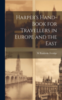 Harper's Hand-Book for Travellers in Europe and the East