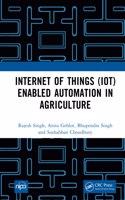 Internet of Things (IoT) Enabled Automation in Agriculture