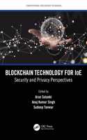 Blockchain Technology for Ioe