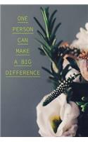 One Person Can Make a Big Difference: Volunteering Notebook (Personalized Gift for Volunteers)