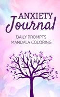 Anxiety Journal: Positive Affirmation and Mandala Coloring to Relieve Anxiety and Reduce Stress 90 Pages (6x9) Guided Journal