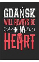 Gdansk Will Always Be In My Heart: Gdansk Notebook Gdansk Vacation Journal Handlettering Diary I Logbook 110 Blank Paper Pages Gdansk Notizbuch 6 x 9