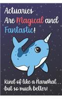 Actuaries Are Magical And Fantastic Kind Of Like A Narwhal But So Much Better: Staff Job Profession Worker Appreciation Day with Fantasy Sky Star Design, Lined Paper Notebook and Journal to Draw, Diary, Plan, Schedule, Sketch &