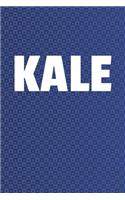 Kale: Funny Sayings on the cover Journal 104 Lined Pages for Writing and Drawing, Everyday Humorous, 365 days to more Humor & Happiness Year Long Journal 