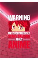 Warning May spontaneously start talking about Anime