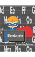 Benjamin Handwriting Notebook: Personalized Lined Writing Practice Paper - Alphabet Letters Journal with Dotted Lined Sheets for K-3 Grade Students