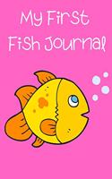 My First Fish Journal: Ideal Kid-Friendly Daily GoldFish Keeper Maintenance Tracker For All Your Fishes' Needs. Great For Logging Water Testing, Water Changes, Feeding, An