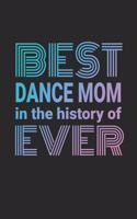 Best Dance Mom In The History Of Ever: 2020 Weekly Planner And Organizer For Busy Dance Moms