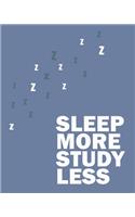 Sleep More Study Less