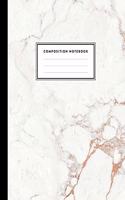 Composition Notebook: Soft White Marble and Rose Gold - Compositon Book for Girls, Kids, School, Students and Teachers (College Ruled 8 x 10, 100 pages)