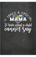 It Takes a Special Mama to Hear What a Child Cannot Say