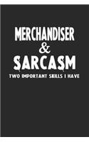 Merchandiser & Sarcasm Two Important Skills I Have