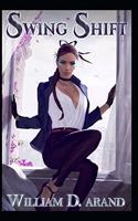 Swing Shift: (Swing Shift)