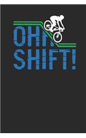 Oh Shift!