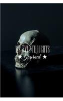 My Evil Thoughts Journal: Gothic Blank Lined Pages For Writing Notes Notebook
