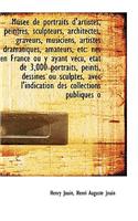 Musee de Portraits D'Artistes, Peintres, Sculpteurs, Architectes, Graveurs, Musiciens, Artistes DRAM