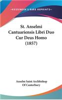 St. Anselmi Cantuariensis Libri Duo Cur Deus Homo (1857)