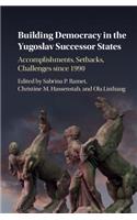 Building Democracy in the Yugoslav Successor States