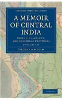 A Memoir of Central India 2 Volume Set: Including Malwa, and Adjoining Provinces