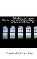 B Ndige Und Reine Darstellung Des Wahrhaften Infinitesimal-Calculs