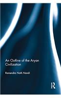 Outline of the Aryan Civilization