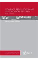 Conflict Resolution and Ontological Security