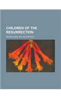 Children of the Resurrection