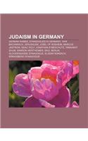 Judaism in Germany: German Rabbis, Synagogues in Germany, Yair Bacharach, Jerusalem, Josel of Rosheim, Marcus Jastrow, Isaac Rulf