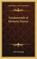 Fundamentals of Hermetic Science