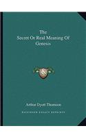 The Secret Or Real Meaning Of Genesis