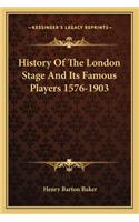 History Of The London Stage And Its Famous Players 1576-1903