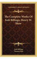 The Complete Works Of Josh Billings, Henry W. Shaw